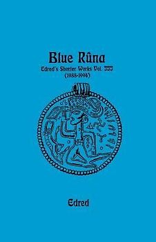 Blue Runa: Edred's Shorter Wporks (1988-1994)