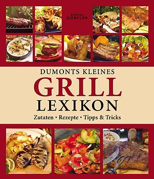Dumonts kleines Grill-Lexikon