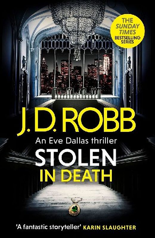 Stolen in Death: An Eve Dallas thriller (In Death 62)
