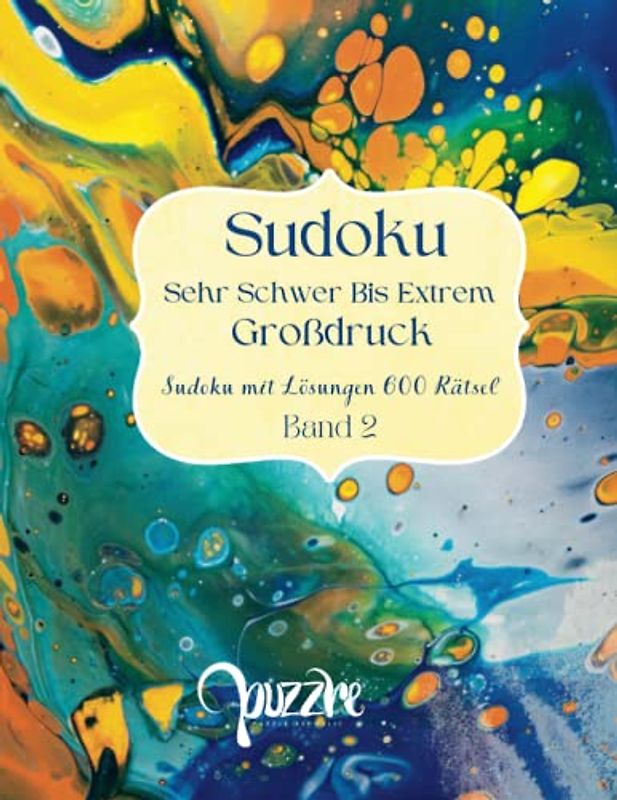 Sudoku Sehr Schwer Bis Extrem Großdruck band 2- Sudoku mit Lösungen 600 Rätsel: Denksport für Erwachsene - Logikspiele Buch