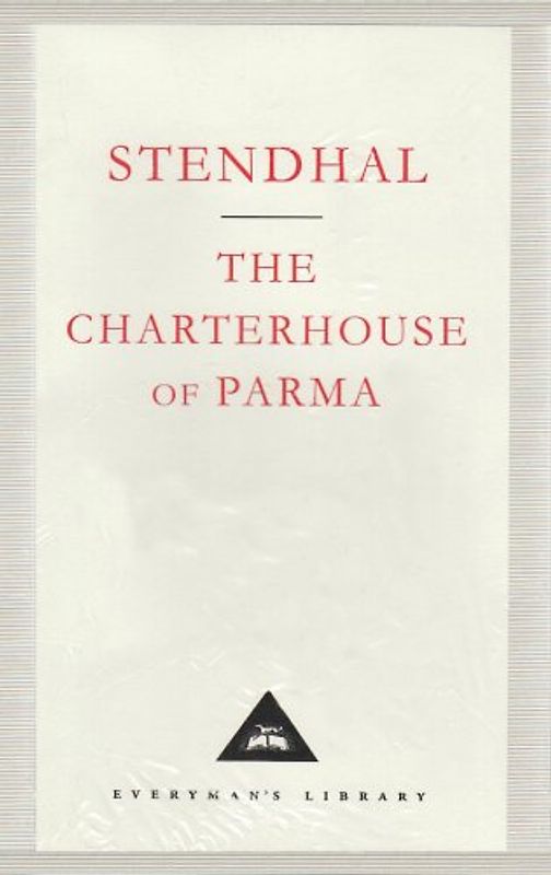 Charterhouse of Parma (Everyman's Library classics) - Stendhal