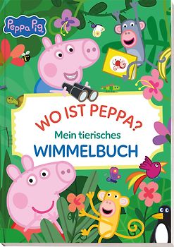 Peppa Pig: Wo ist Peppa? Mein tierisches Wimmelbuch