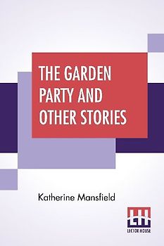 The Garden Party And Other Stories