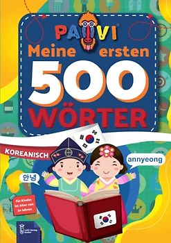 Koreanisch: PAVI - 500 erste Wörter: hangug-in: Geschenkbuch für Kinder, Anfänger, Fortgeschrittene - Wörterbuch Fremdsprachen: Koreanisch – hangug-in