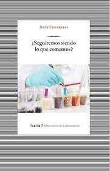 Seguiremos siendo lo que comemos?