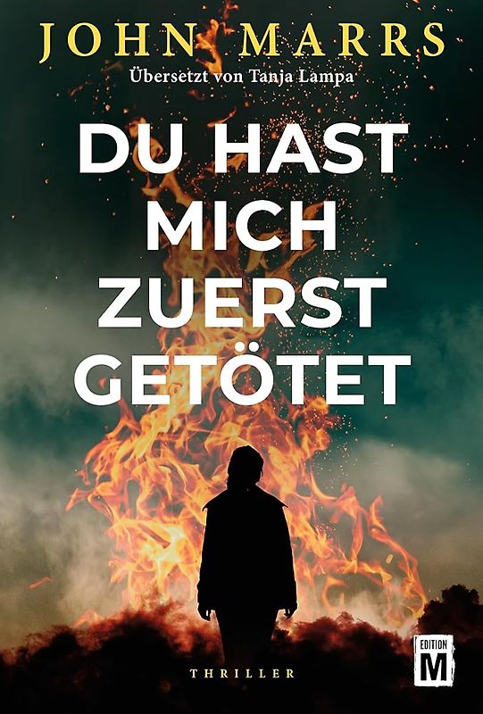 Du hast mich zuerst getötet