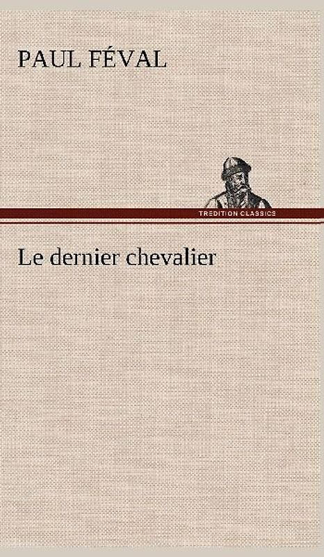 Le dernier chevalier