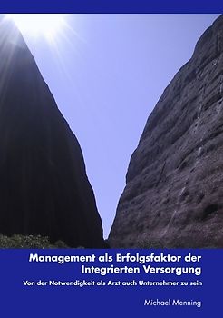 Management als Erfolgsfaktor der Integrierten Versorgung