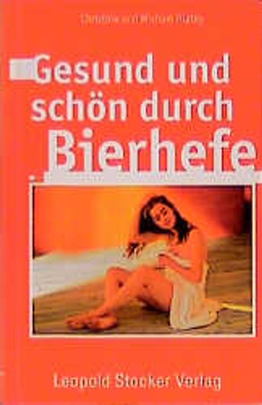 Gesund und schön durch Bierhefe