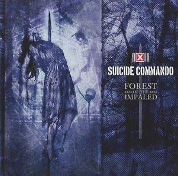 Suicide Commando - Forest Of The Impaled
