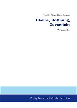 Glaube, Hoffnung, Zuversicht