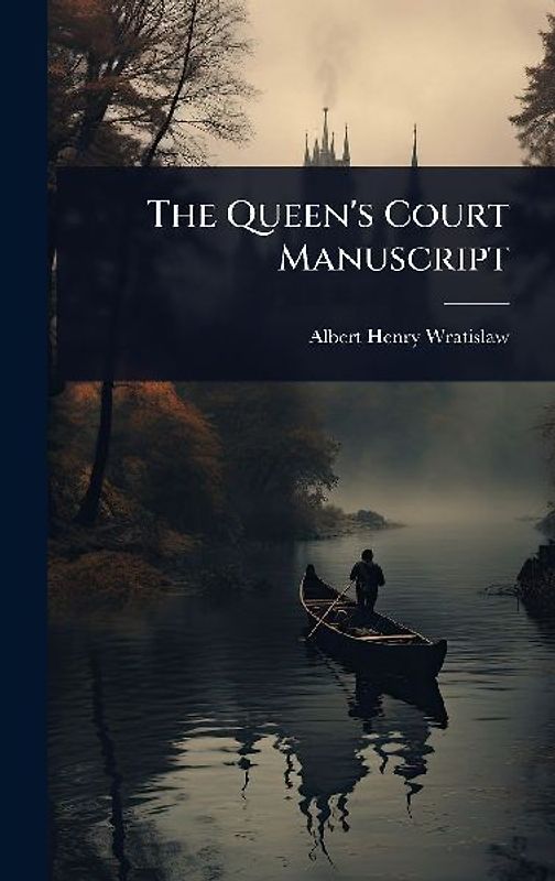 The Queen's Court Manuscript