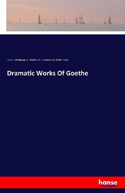 Dramatic Works Of Goethe
