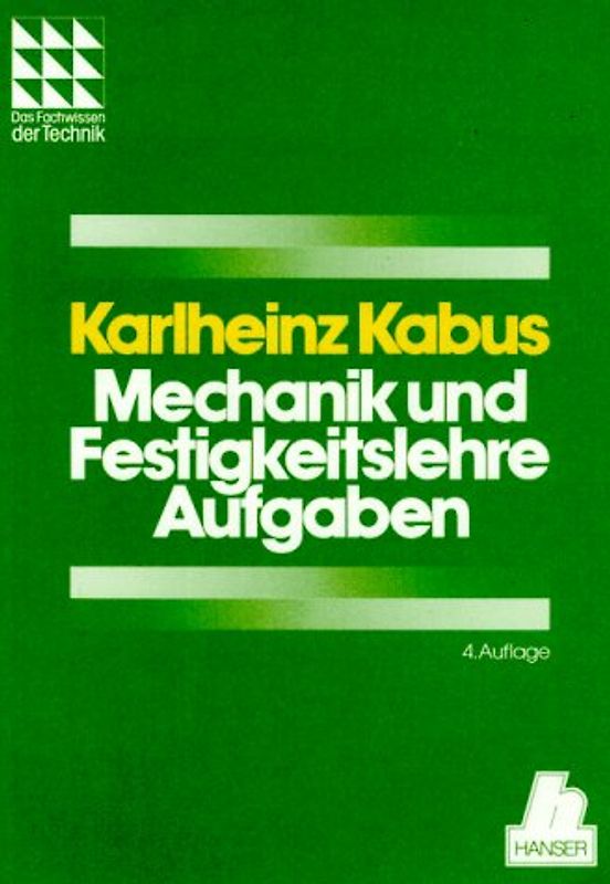 Mechanik und Festigkeitslehre - Aufgaben