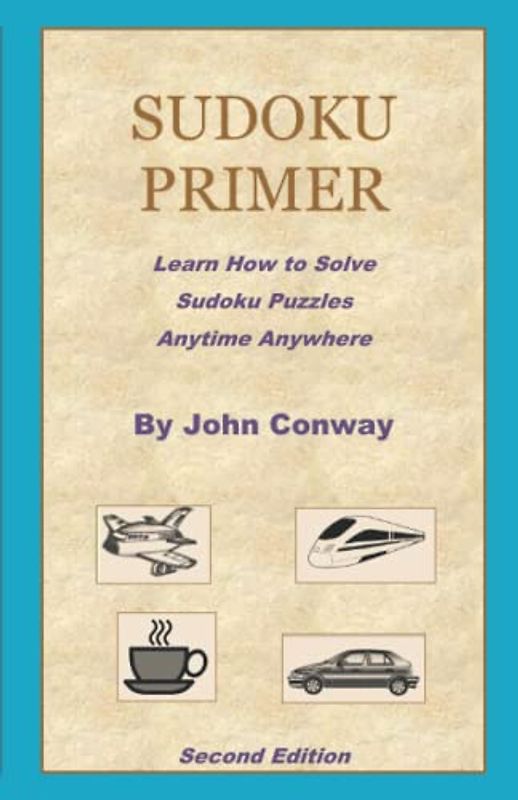 Sudoku Primer: Learn How to Solve Sudoku Puzzles Anytime Anywhere