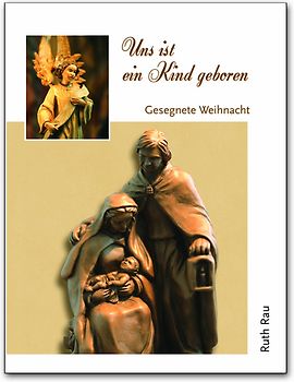Uns ist ein Kind geboren. Gesegnete Weihnachten