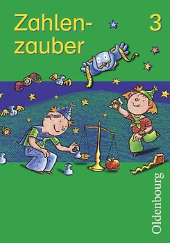 Zahlenzauber - Ausgabe für Bayern. Mathematik für die neue Grundschule in Bayern