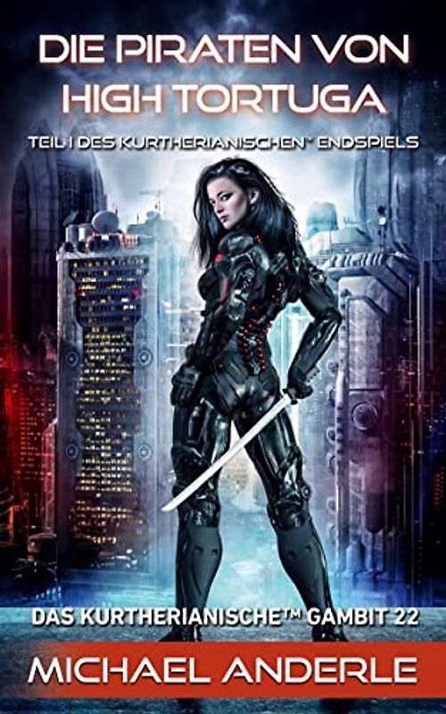 Die Piraten von High Tortuga: Teil I des kurtherianischen Endspiels