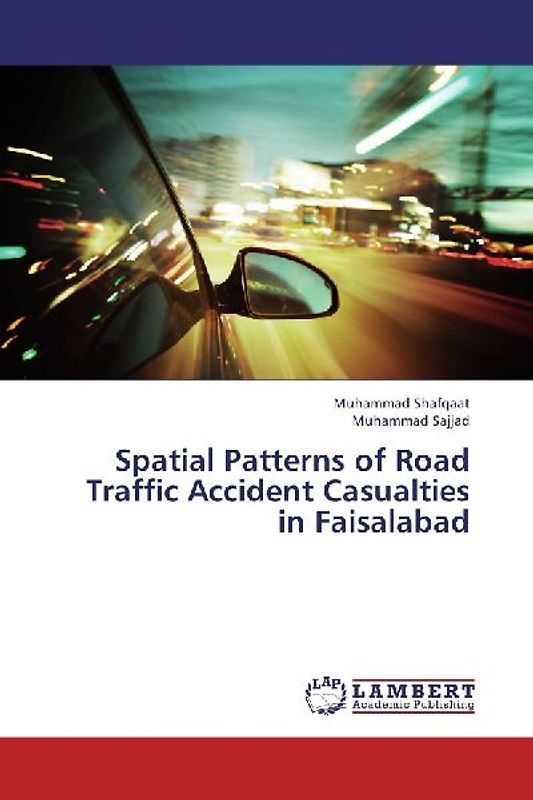Spatial Patterns of Road Traffic Accident Casualties in Faisalabad