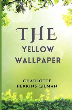 The Yellow Wallpaper