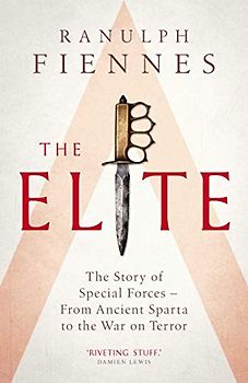 The Elite: The Story of Special Forces – From Ancient Sparta to the War on Terror