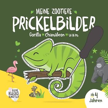 Meine Zootiere Prickelbilder ab 4 Jahren. Gorilla, Chamäleon u.v.m.: Ein erstes Bastelbuch für Kleinkinder zum Ausmalen, Ausschneiden und Prickeln mit ... Prickelset. (Meine Prickelbilder ab 3 Jahren)