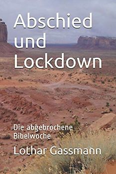 Abschied und Lockdown: Die abgebrochene Bibelwoche