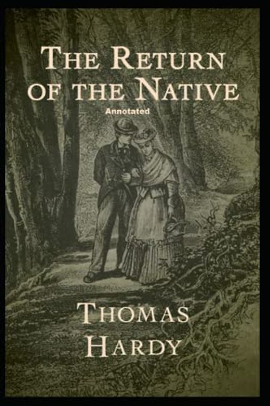 Return of the Native Annotated