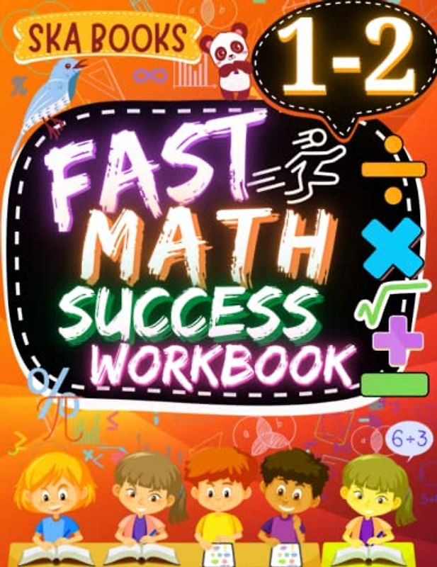 Fast Math Success Workbook Grade 1-2: 1st to 2nd Grade Math Workbook of Place Value, Numeration, Addition and Subtraction With Answers