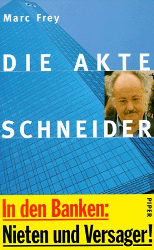 Die Akte Schneider. In den Banken: Nieten und Versager