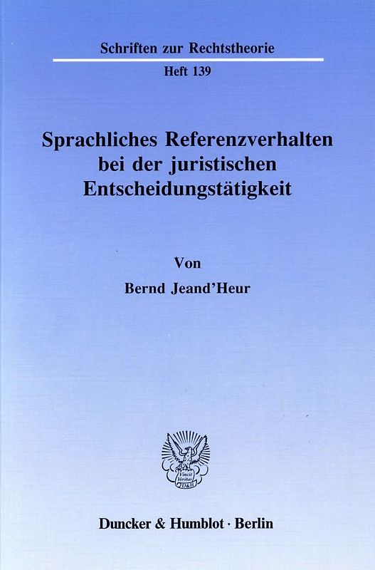 Sprachliches Referenzverhalten bei der juristischen Entscheidungstätigkeit.