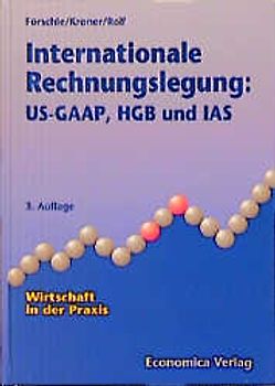 Internationale Rechnungslegung: US-GAAP, HGB und IAS