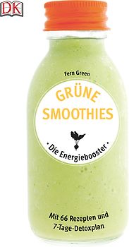 Grüne Smoothies - Die Energiebooster