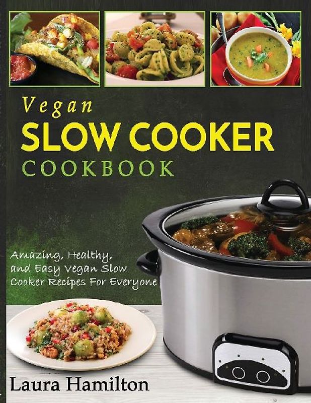 Vegan Slow Cooker Cookbook