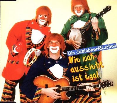 die Schlabberlätzchen - Wie Man Aussieht Ist Egal