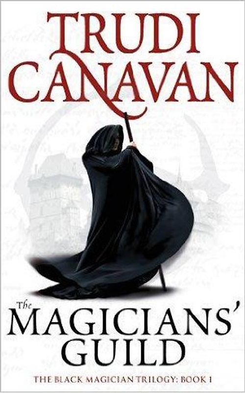 The Magicians' Guild: Black Magician Trilogy, Book 1 - Trudi Canavan