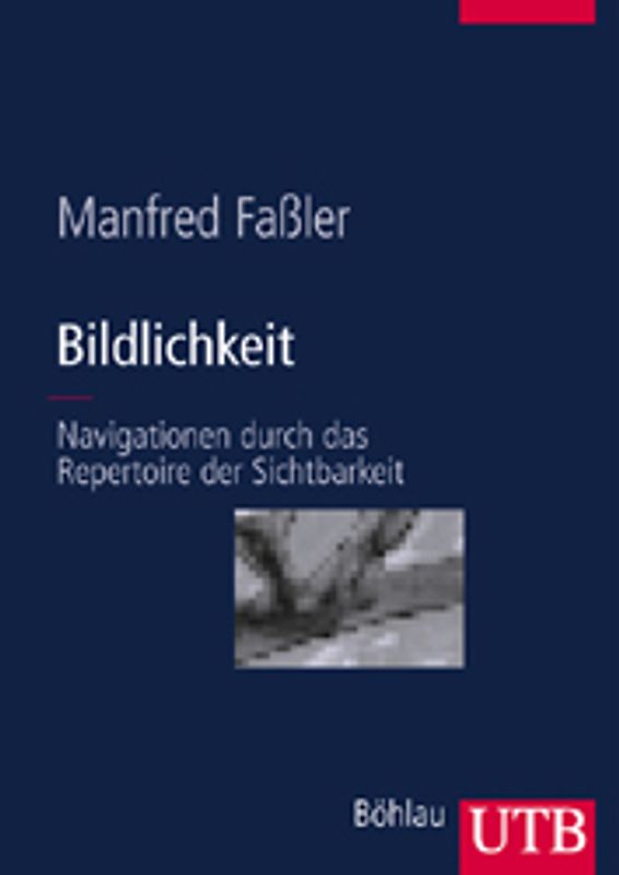 Bildlichkeit. Navigationen durch das Repertoire der Sichtbarkeit