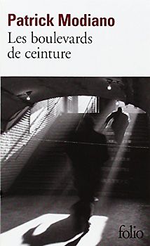 Les Boulevards de ceinture - Patrick Modiano