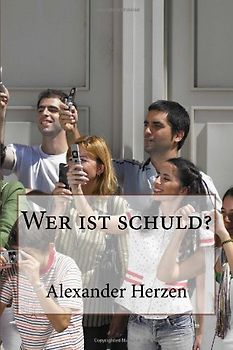 Wer ist schuld? - Herzen, Alexander