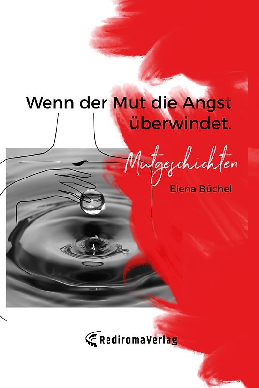 Wenn der Mut die Angst überwindet