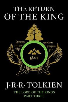 Return of the King: Being the Third Part of the Lord of the Rings - Tolkien, J.R.R.
