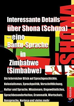 Interessante Details über Shona (Schona) – eine Bantu-Sprache in Zimbabwe (Simbabwe)