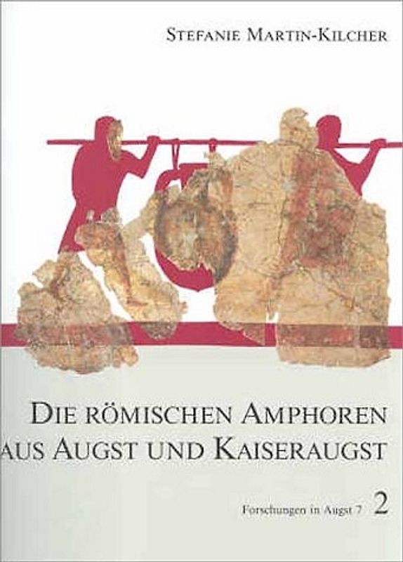 Die römischen Amphoren aus Augst und Kaiseraugst. Ein Beitrag zur...
