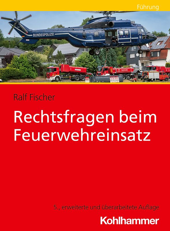 Rechtsfragen beim Feuerwehreinsatz