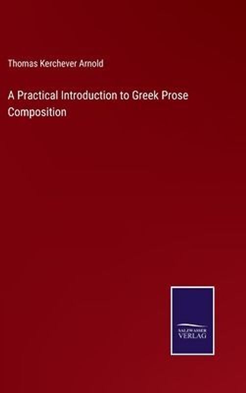 A Practical Introduction to Greek Prose Composition