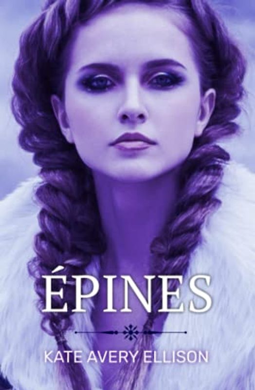 Épines (Les Chroniques du Givre, Band 2)