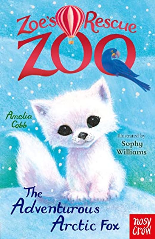Zoe's Rescue Zoo: The Adventurous Arctic Fox