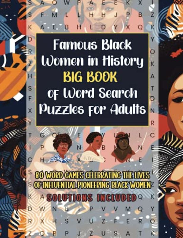 Famous Black Women in History BIG BOOK of Word Search Puzzles for Adults: 80 Word Games Celebrating the Lives of Influential Pioneering Black Women