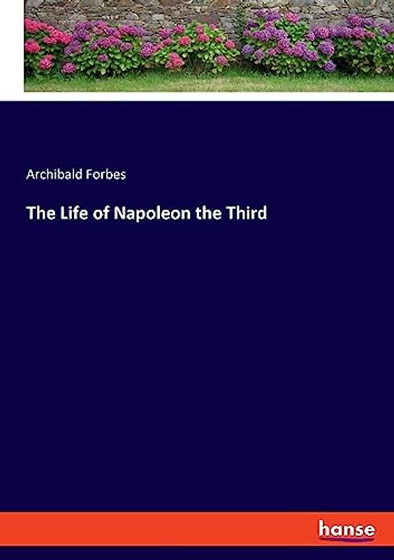 The Life of Napoleon the Third: DE