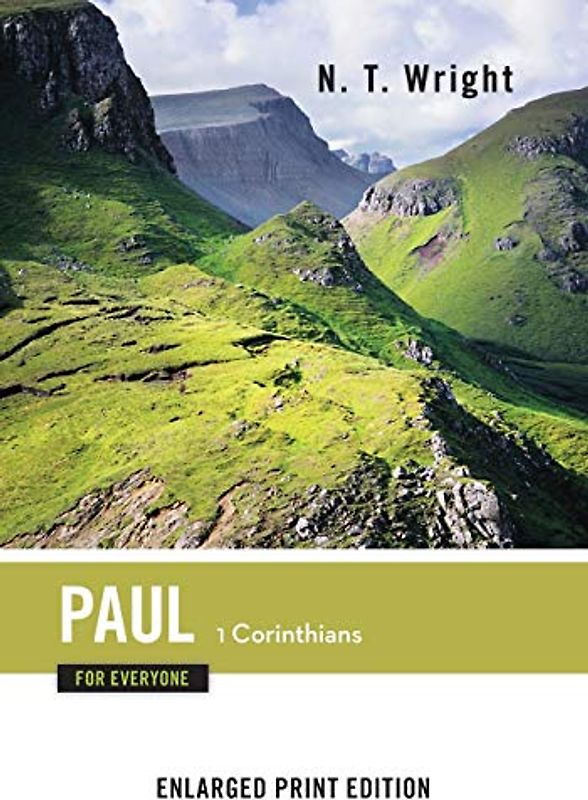 Paul for Everyone, 1 Corinthians (Enlarged Print) (New Testament for Everyone)